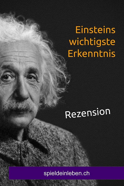 Einsteins wichtigste Erkenntnis – Rezension des Buches von Thomas Herold